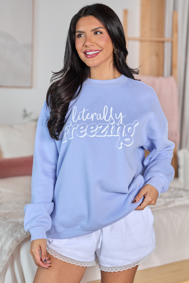 Literally Freezing Periwinkle Graphic Sweatshirt