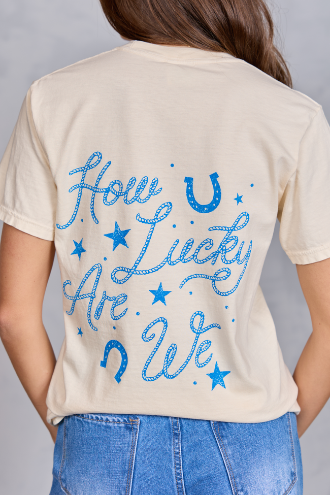 How Lucky Are We Ivory Graphic Tee