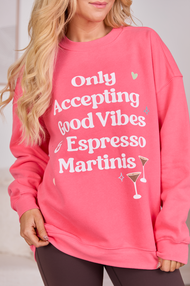Good Vibes & Espresso Martinis Light Red Graphic Sweatshirt